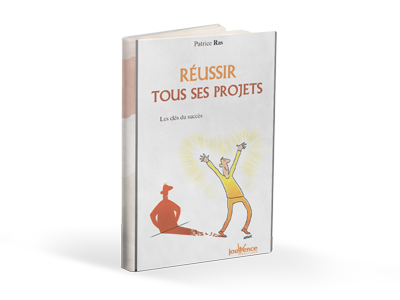 Réussir tous ses projets