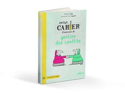 Petit cahier d'exercices sur la gestion des conflits