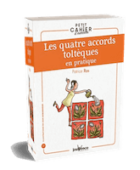 Petit cahier d'exercices des accords toltèques